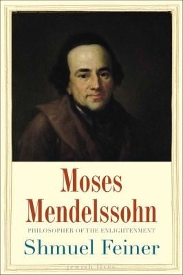 Moses Mendelssohn Sage Of Modernity