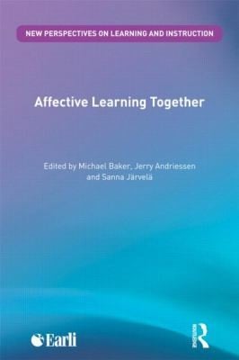 Affective Learning Together Social And Emotional Dimensions Of Collaborative Learning
