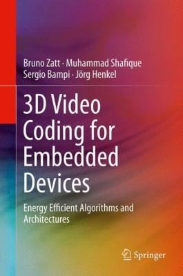 3d Video Coding For Embedded Devices Energy Efficient Algorithms And Architectures
