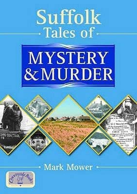 Suffolk Tales Of Mystery Murder