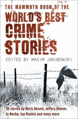 The Mammoth Book Of The Worlds Best Crime Stories