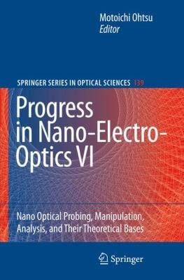 Nanooptical Probing Manipulation Analysis And Their Theoretical Bases