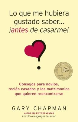 Lo Que Me Hubiera Gustado Saber Antes De Casarme Consejos Para Novios Recin Casados Y Los Matrimonios Que Quieren Reencontrarse