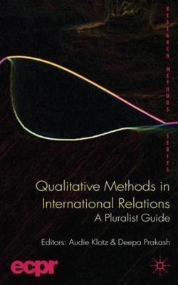 Qualitative Methods In International Relations A Pluralist Guide