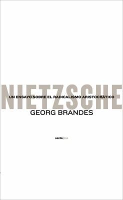 Nietzsche Un Ensayo Sobre El Radicalismo Aristocrtico