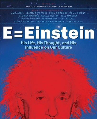 E = Einstein : his life, his thought and his influence on our culture