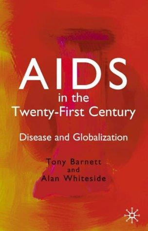 AIDS in the twenty-first century : disease and globalization