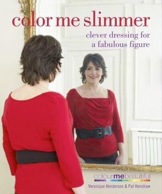 Colour Me Slimmer Clever Dressing For A Fabulous Figure