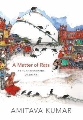 A Matter Of Rats A Short Biography Of Patna