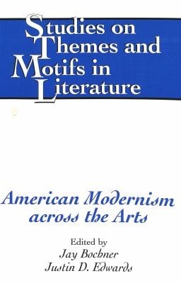 American Modernism Across The Arts