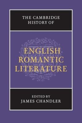 The Cambridge History Of English Romantic Literature
