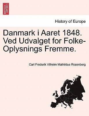 Danmark I Aaret 1848 Ved Udvalget For Folke Oplysnings Fremme