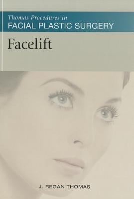 Facelift Thomas Procedures In Facial Plastic Surgery