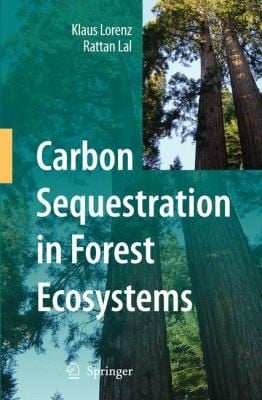 Carbon Sequestration In Forest Ecosystems