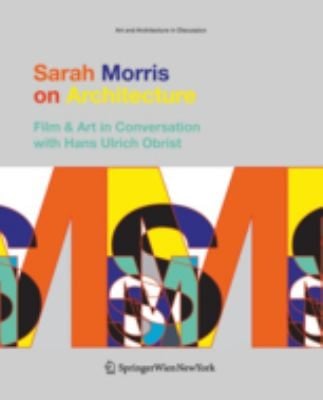 An Open System Meets An Open System Sarah Morris And Hans Ulrich Obris In Conversation