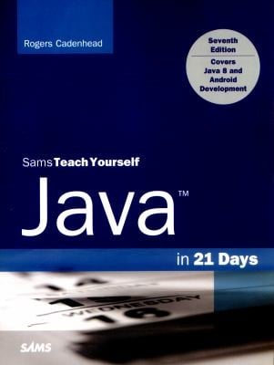 Java In 21 Days Sams Teach Yourself Covering Java 8