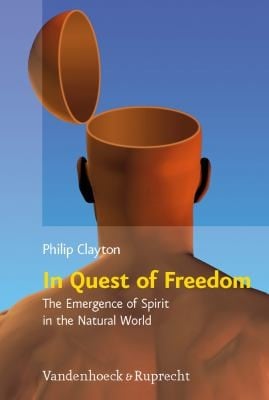 In Quest Of Freedom The Emergence Of Spirit In The Natural World
