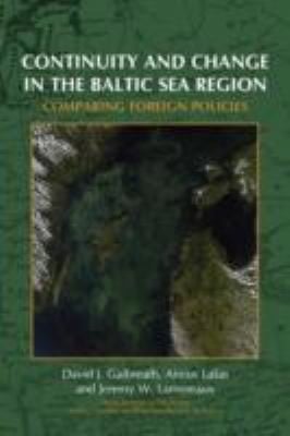 Continuity And Change In The Baltic Sea Region Comparing Foreign Policies
