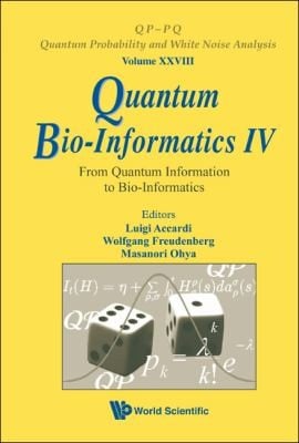 Quantum Bioinformatics Iv From Quantum Information To Bioinformatics Tokyo University Of Science Japan 1013 March 2010