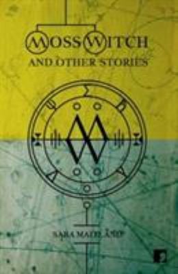 Moss Witch And Other Stories