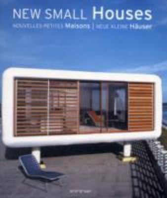 New Small Houses Nouvelles Petites Maisons Neue Kleine Huser