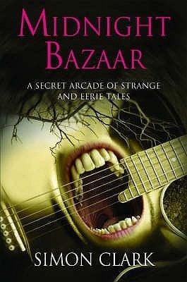 Midnight Bazaar A Secret Arcade Of Strange And Eerie Tales