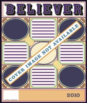 The Believer Issue 69 February 2010