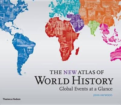 The New Atlas Of World History Global Events A Glance