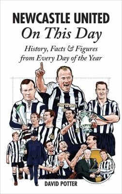 Newcastle United On This Day History Facts Figures From Every Day Of The Year