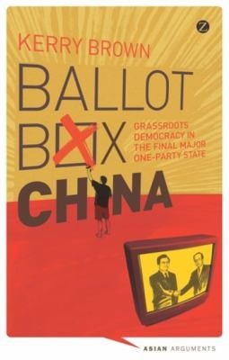 Ballot Box China Grassroots Democracy In The Final Major Oneparty State