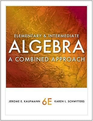 Elementary And Intermediate Algebra A Combined Approach