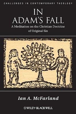 In Adams Fall A Meditation On The Christian Doctrine Of Original Sin