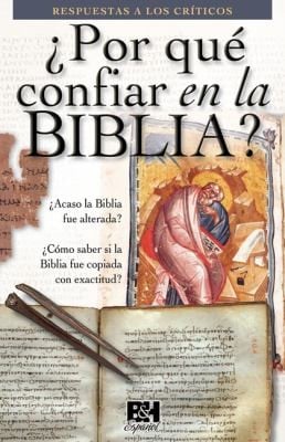 Por Que Confiar en la Biblia