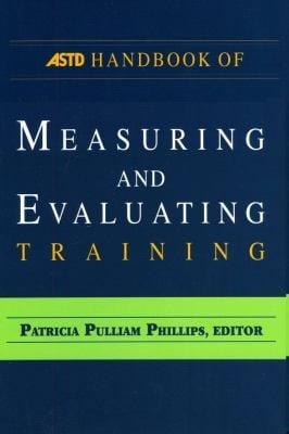 Astd Handbook Of Measuring And Evaluating Training