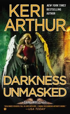 Darkness Unmasked A Dark Angels Novel
