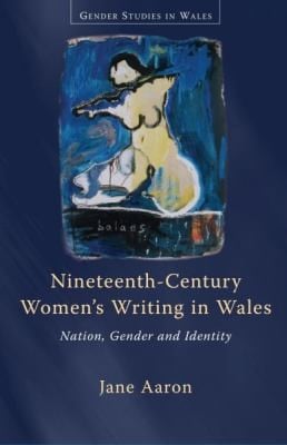 Nineteenthcentury Womens Writing In Wales Nation Gender And Identity