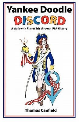 Yankee Doodle Discord A Walk With Planet Eris Through Usa History