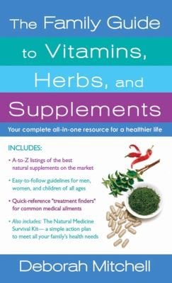 The Family Guide To Vitamins Herbs And Supplements