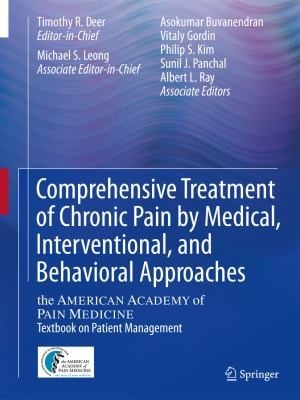 Comprehensive Treatment Of Chronic Pain By Medical Interventional And Integrative Approaches The American Academy Of Pain Medicine Textbook On Patient Management