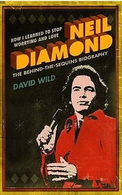 How I Learned To Stop Worrying And Love Neil Diamond