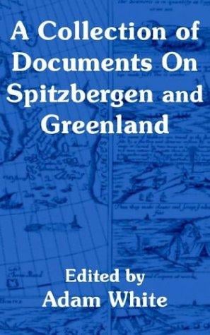 A collection of documents on Spitzbergen & Greenland