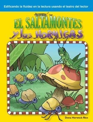 El Saltamontes y las Hormigas
            
                Edificando La Fluidez En La Lectura Usando El Teatro del Lector