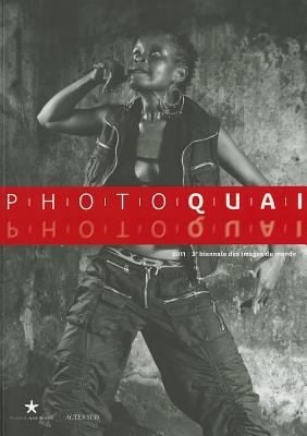 Photoquai 3e Biennale Des Images Du Monde Paris 2011 Catalogue