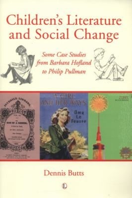 Childrens Literature And Social Change Some Case Studies From Barbara Hofland To Philip Pullman