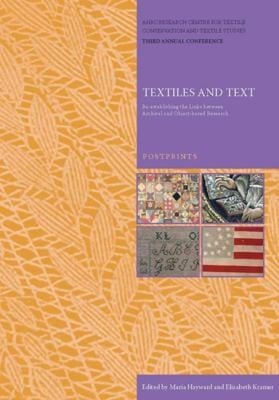 Textiles And Text Reestablishing The Links Between Archival And Objectbased Research Postprints