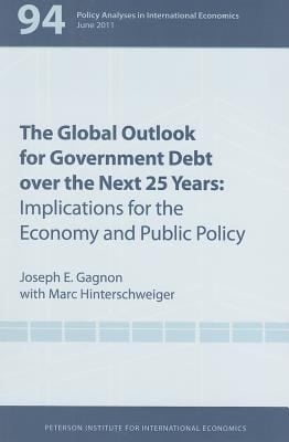 The Global Outlook For Government Debt Over The Next 25 Years Implications For The Economy And Public Policy