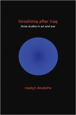 Hiroshima After Iraq Three Studies In Art And War