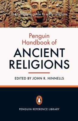 The Penguin Handbook Of Ancient Religions