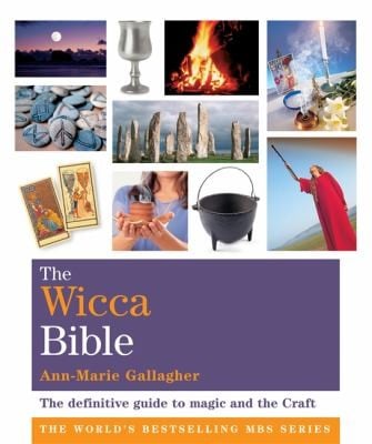 The Wicca Bible The Definitive Guide To Magic And The Craft