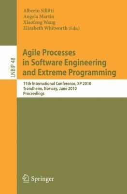 Agile Processes In Software Engineering And Extreme Programming 11th International Conference Xp 2010 Trondheim Norway June 1 4 2010 Proceedings